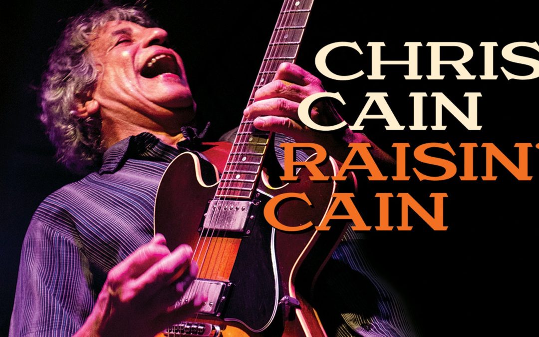 Jimmy’s Jazz & Blues Club Features 8x-Blues Music Award Nominated Master Blues Guitarist, Singer & Songwriter CHRIS CAIN on Thursday July 14 at 7:30 P.M.