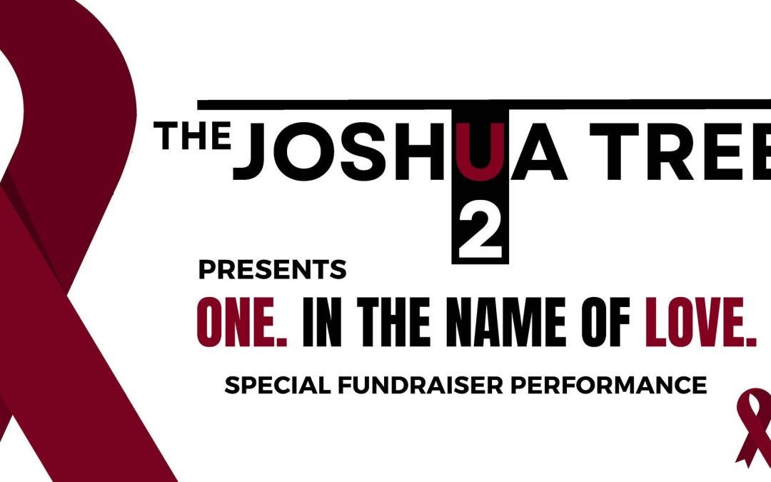 The Joshua Tree One. In The Name Of Love Fundraiser