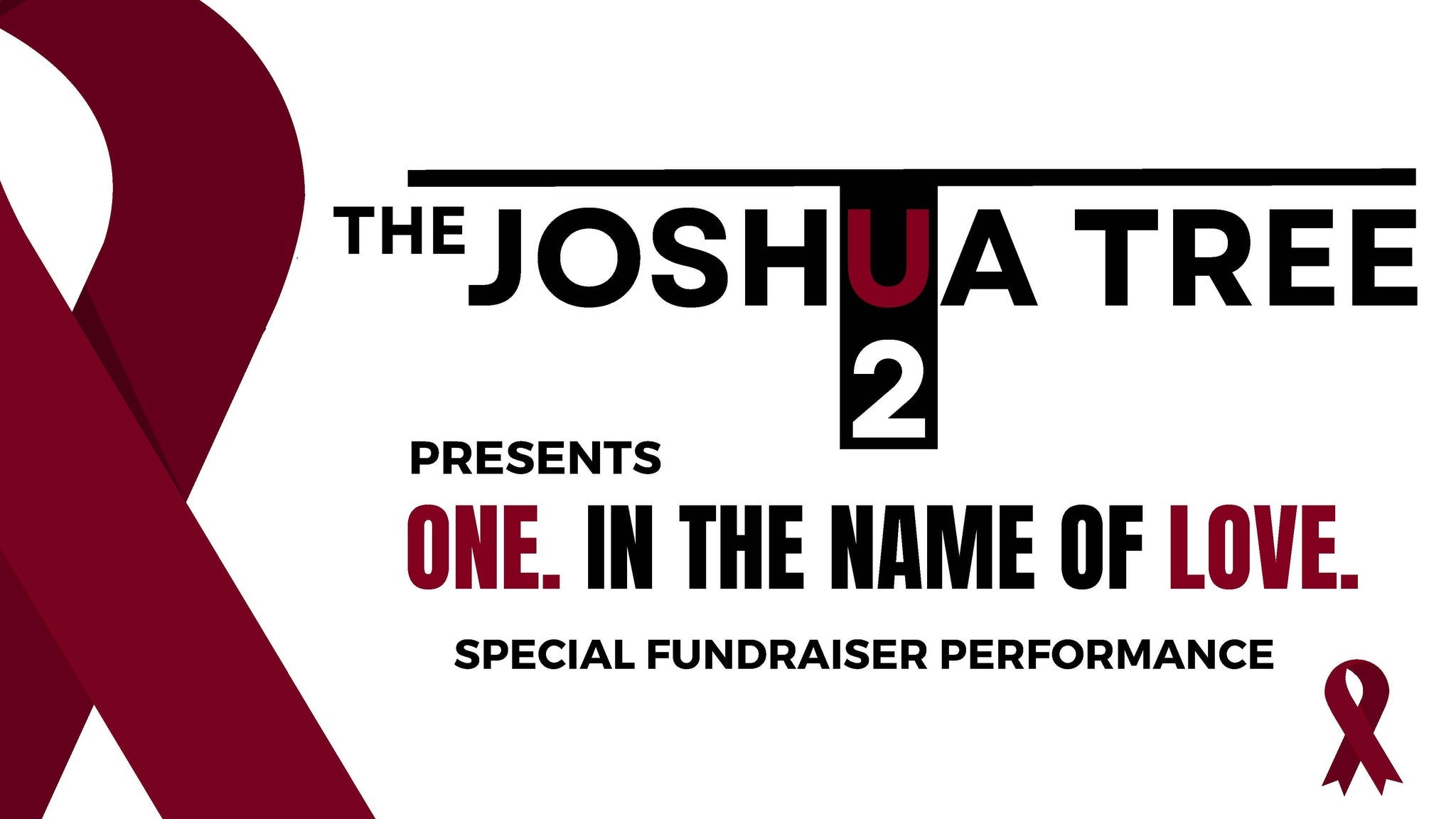 The Joshua Tree One. In The Name Of Love Fundraiser