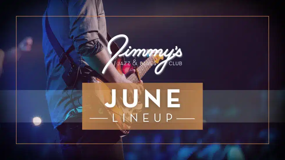 Summer Starts Here: June at Jimmy’s Jazz & Blues Club